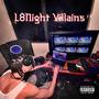 L8Night Villains (Explicit)