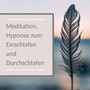 Meditation, Hypnose zum Einschlafen und Durchschlafen