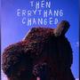 THEN ERRYTHANG CHANGED (Explicit)