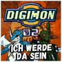 Ich werde da sein (Digimon 02)