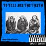 To Tell You The Truth (Explicit)