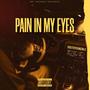 Pain In My Eyes (Explicit)