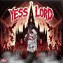 Yes Lord (Explicit)