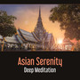 Asian Serenity: Deep Meditation – Oriental Music, Relaxation and Zen, Mindfulness in Kyoto Garden, Flute Experience, Chakra Balancing