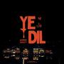 YE DIL (Explicit)