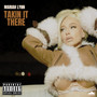 Taking It There (Explicit)