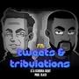 Tweets & Tribulations (Explicit)