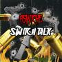 SWITCH TALK Freestyle (Explicit)