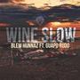 Wine Slow (feat. Guapo Rudo) [Explicit]