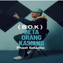 Beta Orang Kasiang (B.O.K)