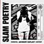 Slam Poetry (Explicit)