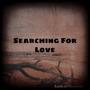 Searching For Love