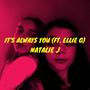 It's Always You (feat. Ellie G)