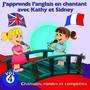 J'apprends l'anglais en chantant avec Kathy et Sidney, vol. 4 (Chansons, rondes et comptines)