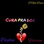 Cura pra Dor (Explicit)