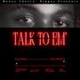 Talk To Em’ (Explicit)