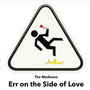 Err on the Side of Love