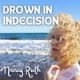 Drown In Indecision