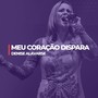 Meu Coração Dispara (Ao Vivo)