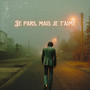 Je pars mais je t'aime
