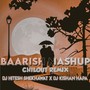 Baarish (Chilout Mashup)