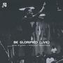 Be Glorified (Live)