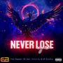 Never Lose Again (feat. Chino XL & SP Double) [Explicit]