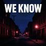 We Know (feat. Restlezz) [Explicit]