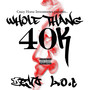 Whole Thang (40K) [Explicit]