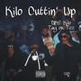 Kilo Cuttin' Up (Explicit)