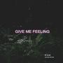 Give Me Feeling