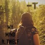 -My Mind- (feat. TWELF)