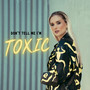 Don't Tell Me I'm Toxic (Explicit)