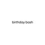 birthday bash (Explicit)