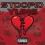 Stoopid Yung (Explicit)