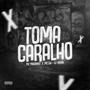 Toma Caralho (Explicit)