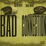 Bad Connection (feat. RaTheTruth) [Explicit]