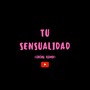 Tu Sensualidad (Explicit)