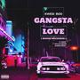 Gangsta Love (Koomi Nachikin) (feat. Sam7, Willie Kings & Kweku Pasy) [Explicit]