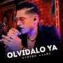 Olvidalo Ya (Explicit)