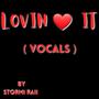 Lovin It (Vocals)