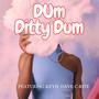 Dum Ditty Dum (feat. C-Rite & Tune Master) [Explicit]