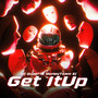 Get It Up (Explicit)