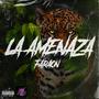 LA AMENAZA (feat. M CREW) [Explicit]