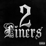 2 Liners (Explicit)