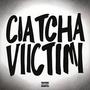 CATCHA VICTIM (Explicit)