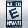 Rated E for Everyone (Explicit)