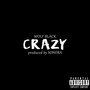 Crazy (Explicit)