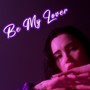 Be My Lover (Remix)