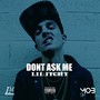 Don't Ask Me (Explicit)